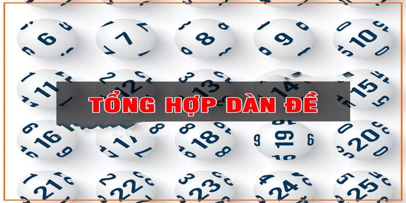 Tổng Quan Về Dàn Đề Và Mẹo Áp Dụng Hiệu Quả Trong Cá Cược Lựa chọn đề dựa vào tổng mang lại hiệu quả cao